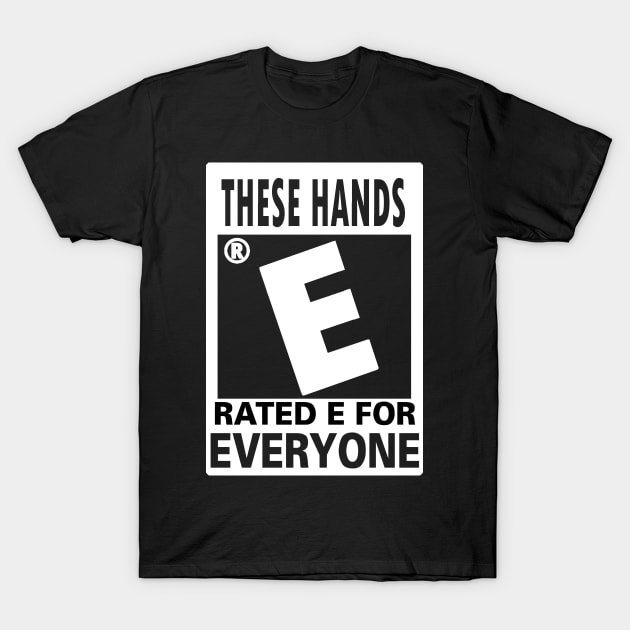 E for everyone White T-Shirt by CrossedGFX